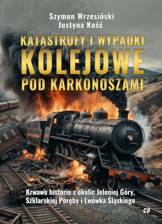 Katastrofy i wypadki kolejowe pod karkonoszami