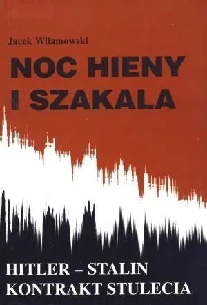 Noc hieny i szakala. Hitler-Stalin kontrakt ....